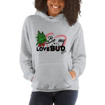 Be My Lovebud Hooded Sweatshirt
